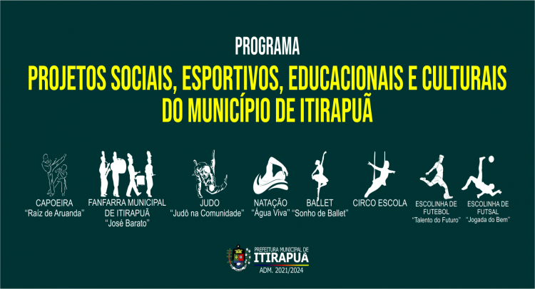 projetos sociais, esportivo, educacionais e culturais do município de itirapuã
