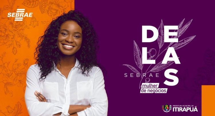 A Prefeitura Municipal, em parceria com o SEBRAE lançam uma série de Palestras e Oficinas On-line sobre mulheres empreendedoras
